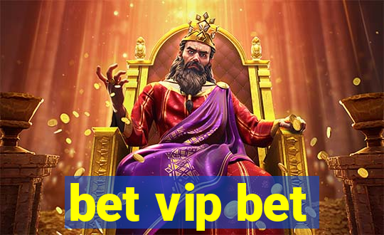 bet vip bet